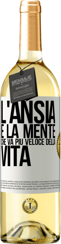 29,95 € | Vino bianco Edizione WHITE L'ansia è la mente che va più veloce della vita Etichetta Bianca. Etichetta personalizzabile Vino giovane Raccogliere 2025 Verdejo