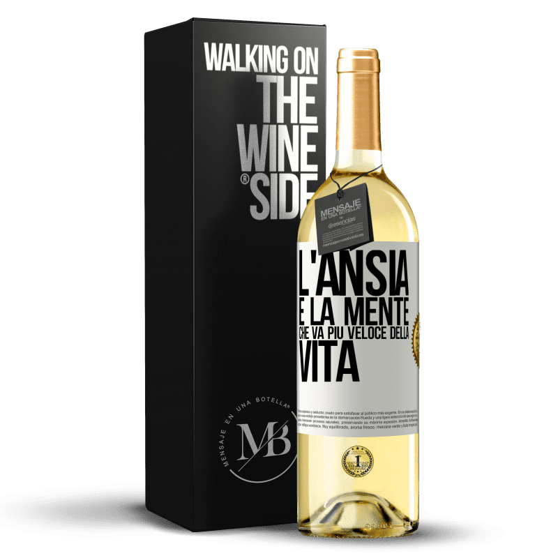 29,95 € Spedizione Gratuita | Vino bianco Edizione WHITE L'ansia è la mente che va più veloce della vita Etichetta Bianca. Etichetta personalizzabile Vino giovane Raccogliere 2024 Verdejo