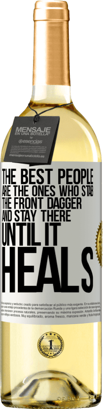 «The best people are the ones who stab the front dagger and stay there until it heals» WHITE Edition