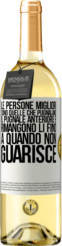 29,95 € | Vino bianco Edizione WHITE Le persone migliori sono quelle che pugnalano il pugnale anteriore e rimangono lì fino a quando non guarisce Etichetta Bianca. Etichetta personalizzabile Vino giovane Raccogliere 2024 Verdejo