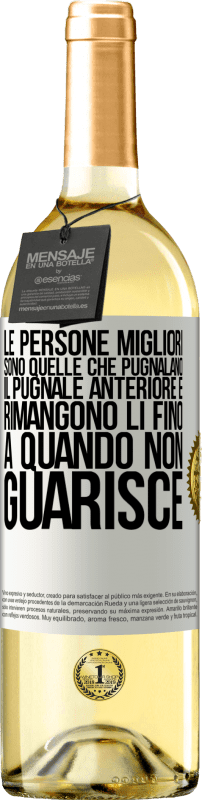 29,95 € | Vino bianco Edizione WHITE Le persone migliori sono quelle che pugnalano il pugnale anteriore e rimangono lì fino a quando non guarisce Etichetta Bianca. Etichetta personalizzabile Vino giovane Raccogliere 2025 Verdejo