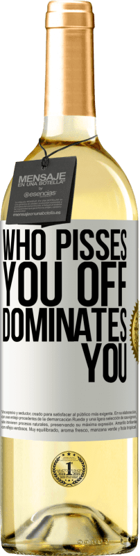 29,95 € | Белое вино Издание WHITE Кто тебя бесит, доминирует над тобой Белая этикетка. Настраиваемая этикетка Молодое вино Урожай 2025 Verdejo
