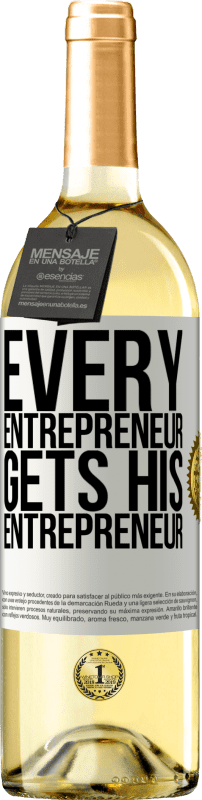 «すべての起業家は彼の起業家を取得します» WHITEエディション