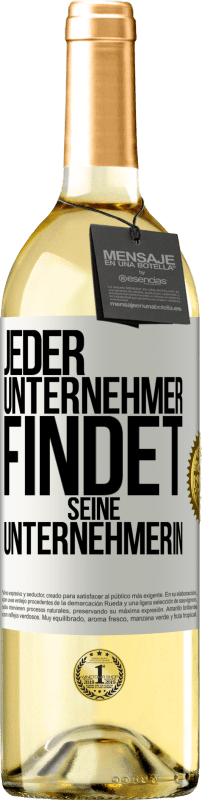 29,95 € Kostenloser Versand | Weißwein WHITE Ausgabe Jeder Unternehmer findet seine Unternehmerin Weißes Etikett. Anpassbares Etikett Junger Wein Ernte 2024 Verdejo