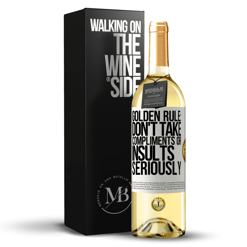 29,95 € Free Shipping | White Wine WHITE Edition Golden rule: don't take compliments or insults seriously White Label. Customizable label Young wine Harvest 2023 Verdejo