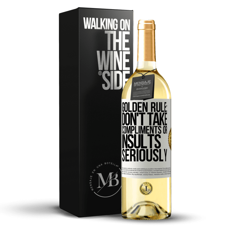 29,95 € Free Shipping | White Wine WHITE Edition Golden rule: don't take compliments or insults seriously White Label. Customizable label Young wine Harvest 2024 Verdejo