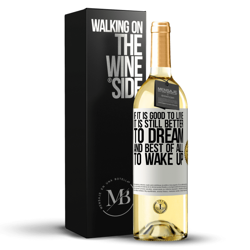 29,95 € 送料無料 | 白ワイン WHITEエディション 生きることが良ければ、目を覚ますことは夢を見ること、そして何よりも良いことです ホワイトラベル. カスタマイズ可能なラベル 若いワイン 収穫 2023 Verdejo