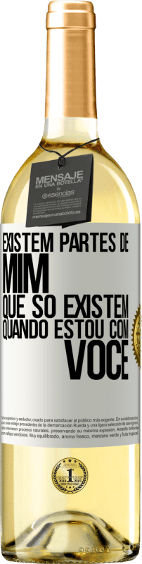 29,95 € Envio grátis | Vinho branco Edição WHITE Existem partes de mim que só existem quando estou com você Etiqueta Branca. Etiqueta personalizável Vinho jovem Colheita 2023 Verdejo