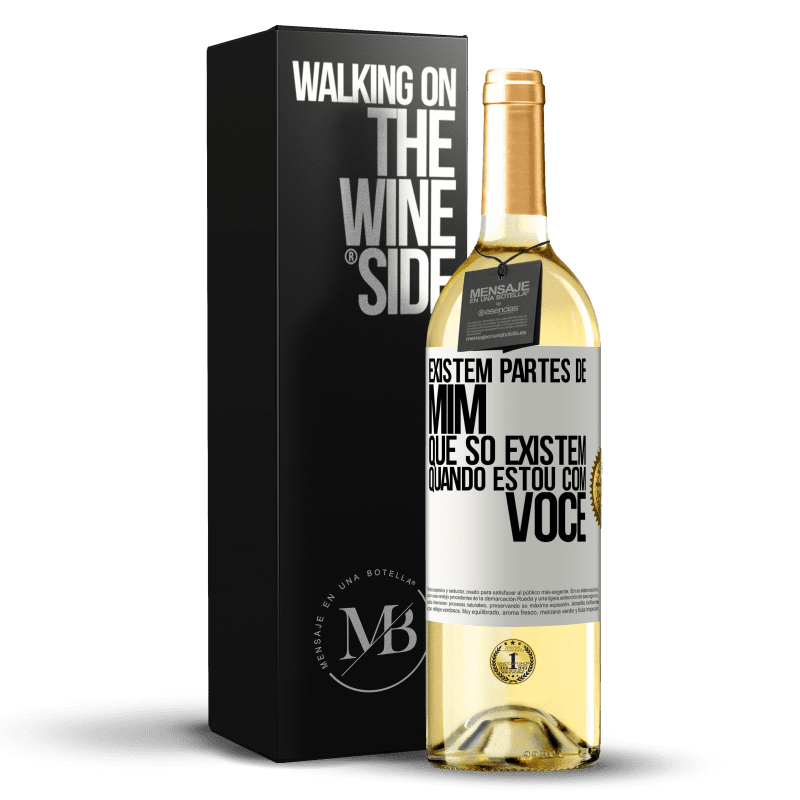 29,95 € Envio grátis | Vinho branco Edição WHITE Existem partes de mim que só existem quando estou com você Etiqueta Branca. Etiqueta personalizável Vinho jovem Colheita 2025 Verdejo