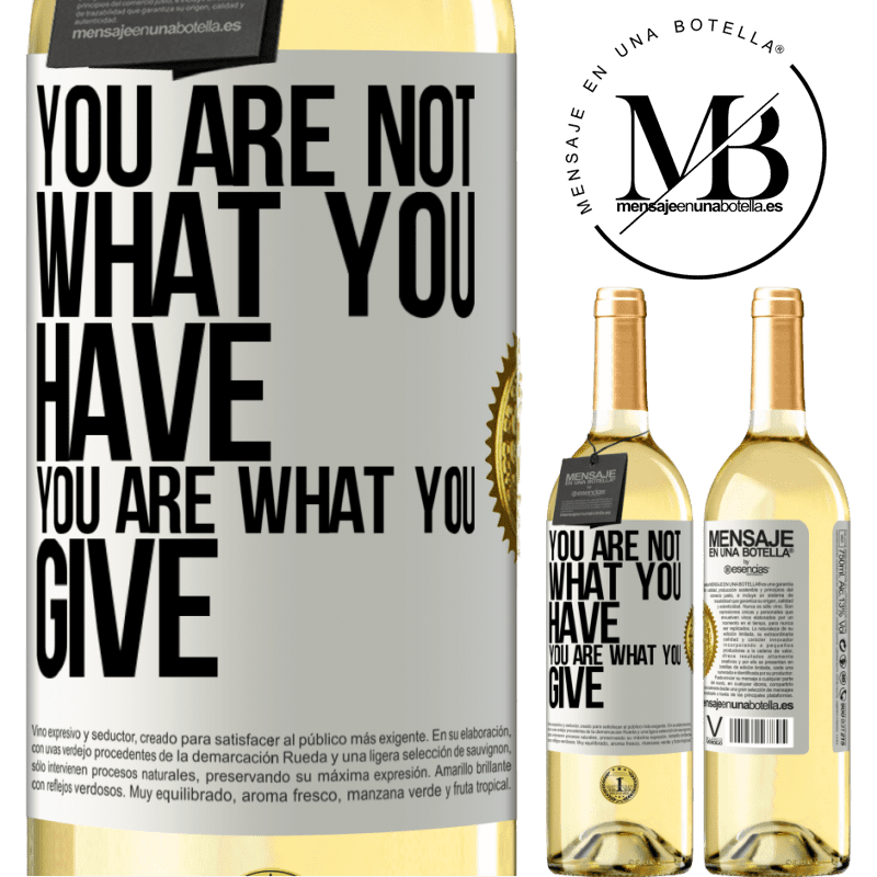 29,95 € Free Shipping | White Wine WHITE Edition You are not what you have. You are what you give White Label. Customizable label Young wine Harvest 2022 Verdejo