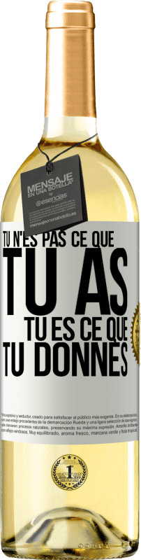 29,95 € | Vin blanc Édition WHITE Tu n'es pas ce que tu as. Tu es ce que tu donnes Étiquette Blanche. Étiquette personnalisable Vin jeune Récolte 2024 Verdejo