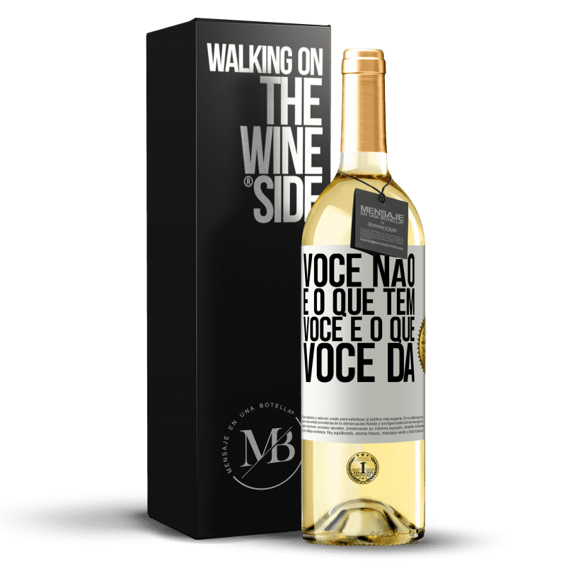 29,95 € Envio grátis | Vinho branco Edição WHITE Você não é o que tem. Você é o que você dá Etiqueta Branca. Etiqueta personalizável Vinho jovem Colheita 2024 Verdejo