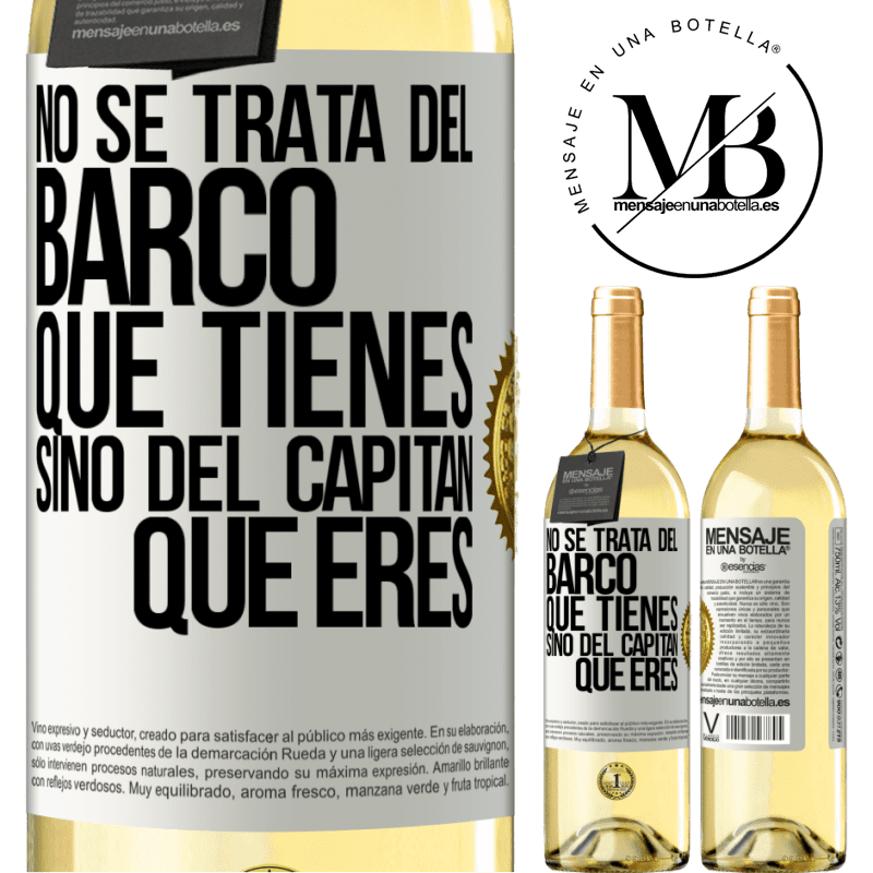 29,95 € Envío gratis | Vino Blanco Edición WHITE No se trata del barco que tienes, sino del capitán que eres Etiqueta Blanca. Etiqueta personalizable Vino joven Cosecha 2024 Verdejo