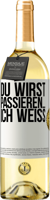 29,95 € Kostenloser Versand | Weißwein WHITE Ausgabe Du wirst passieren ... ich weiß Weißes Etikett. Anpassbares Etikett Junger Wein Ernte 2024 Verdejo