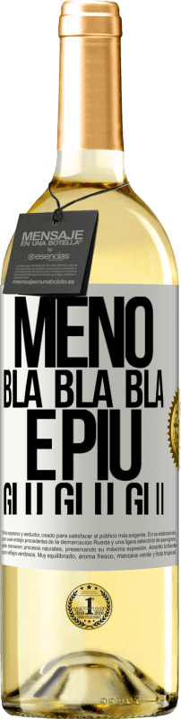 29,95 € | Vino bianco Edizione WHITE Meno Bla Bla Bla e più Glu Glu Glu Etichetta Bianca. Etichetta personalizzabile Vino giovane Raccogliere 2024 Verdejo