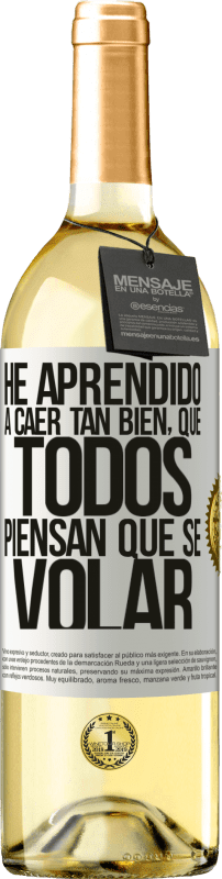 29,95 € | Vino Blanco Edición WHITE He aprendido a caer tan bien, que todos piensan que sé volar Etiqueta Blanca. Etiqueta personalizable Vino joven Cosecha 2024 Verdejo