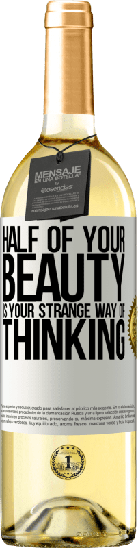 29,95 € | White Wine WHITE Edition Half of your beauty is your strange way of thinking White Label. Customizable label Young wine Harvest 2024 Verdejo