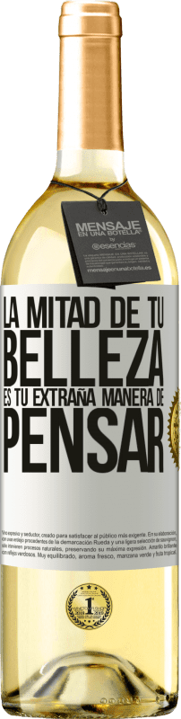 29,95 € Envío gratis | Vino Blanco Edición WHITE La mitad de tu belleza es tu extraña manera de pensar Etiqueta Blanca. Etiqueta personalizable Vino joven Cosecha 2025 Verdejo