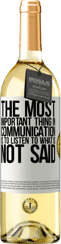 29,95 € | White Wine WHITE Edition The most important thing in communication is to listen to what is not said White Label. Customizable label Young wine Harvest 2023 Verdejo