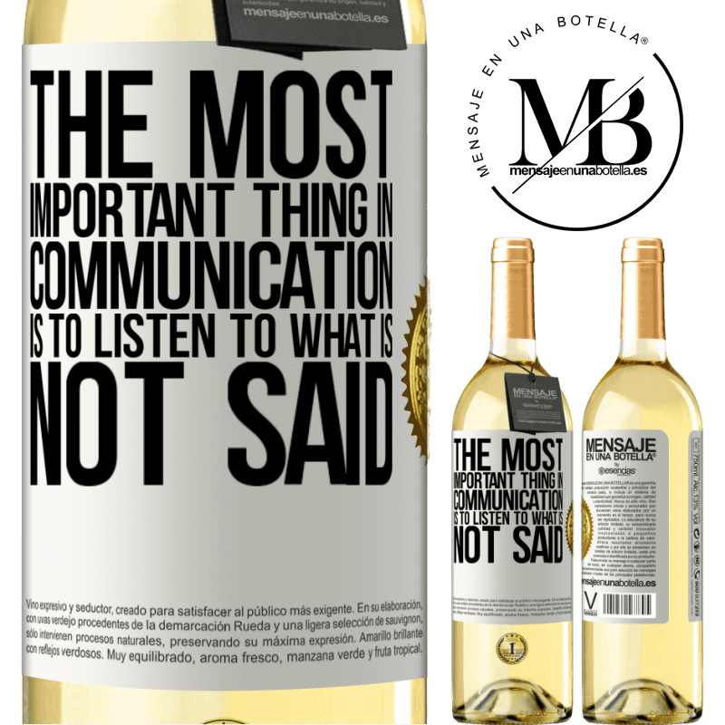 29,95 € Free Shipping | White Wine WHITE Edition The most important thing in communication is to listen to what is not said White Label. Customizable label Young wine Harvest 2022 Verdejo