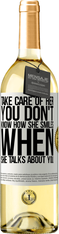 29,95 € | Белое вино Издание WHITE Береги ее. Ты не знаешь, как он улыбается, когда говорит о тебе Белая этикетка. Настраиваемая этикетка Молодое вино Урожай 2023 Verdejo