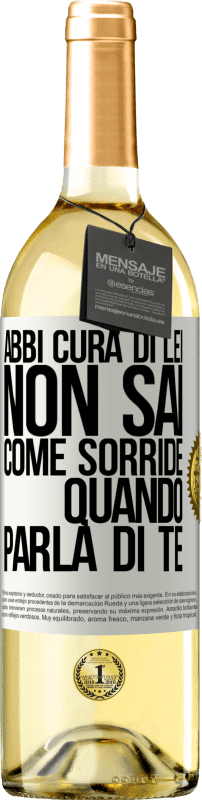 29,95 € | Vino bianco Edizione WHITE Abbi cura di lei. Non sai come sorride quando parla di te Etichetta Bianca. Etichetta personalizzabile Vino giovane Raccogliere 2025 Verdejo