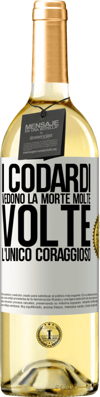 29,95 € | Vino bianco Edizione WHITE I codardi vedono la morte molte volte. L'unico coraggioso Etichetta Bianca. Etichetta personalizzabile Vino giovane Raccogliere 2025 Verdejo