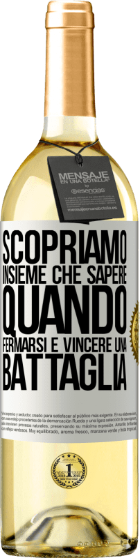 29,95 € Spedizione Gratuita | Vino bianco Edizione WHITE Scopriamo insieme che sapere quando fermarsi è vincere una battaglia Etichetta Bianca. Etichetta personalizzabile Vino giovane Raccogliere 2025 Verdejo