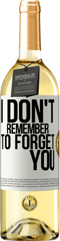 29,95 € Free Shipping | White Wine WHITE Edition I do not remember to forget you White Label. Customizable label Young wine Harvest 2024 Verdejo