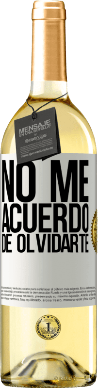 29,95 € | Vino Blanco Edición WHITE No me acuerdo de olvidarte Etiqueta Blanca. Etiqueta personalizable Vino joven Cosecha 2023 Verdejo