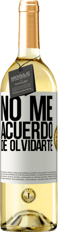 29,95 € | Vino Blanco Edición WHITE No me acuerdo de olvidarte Etiqueta Blanca. Etiqueta personalizable Vino joven Cosecha 2024 Verdejo