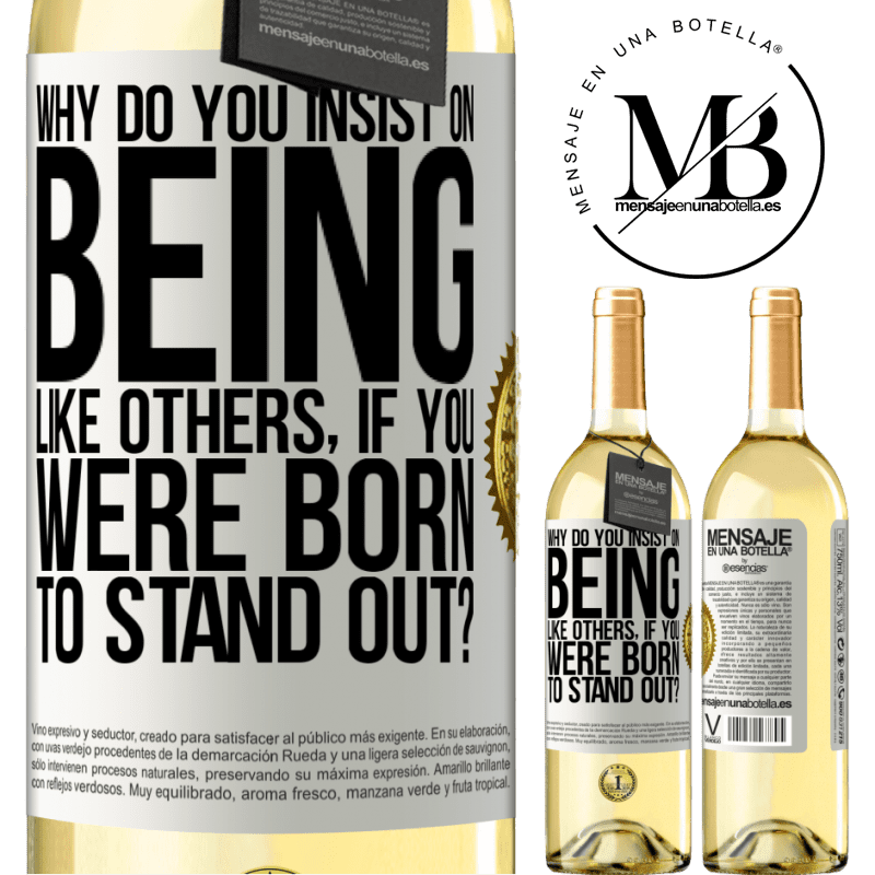 29,95 € Free Shipping | White Wine WHITE Edition why do you insist on being like others, if you were born to stand out? White Label. Customizable label Young wine Harvest 2023 Verdejo