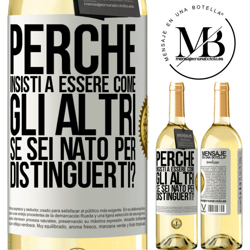 29,95 € Spedizione Gratuita | Vino bianco Edizione WHITE perché insisti a essere come gli altri, se sei nato per distinguerti? Etichetta Bianca. Etichetta personalizzabile Vino giovane Raccogliere 2023 Verdejo