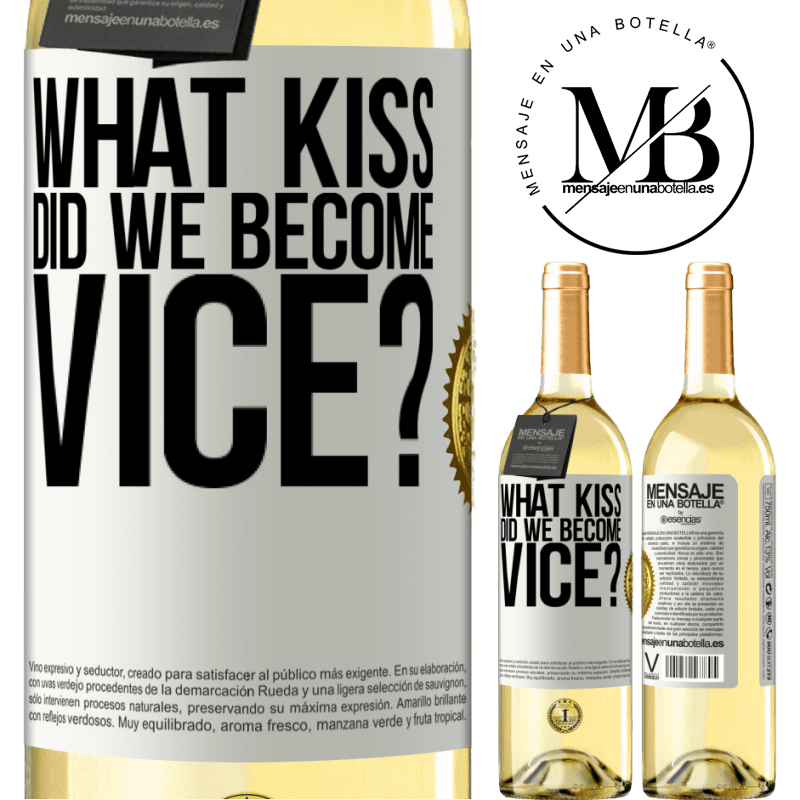 29,95 € Free Shipping | White Wine WHITE Edition what kiss did we become vice? White Label. Customizable label Young wine Harvest 2022 Verdejo
