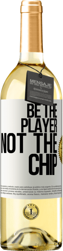 29,95 € Бесплатная доставка | Белое вино Издание WHITE Будь игроком, а не фишкой Белая этикетка. Настраиваемая этикетка Молодое вино Урожай 2023 Verdejo