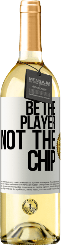 29,95 € Free Shipping | White Wine WHITE Edition Be the player, not the chip White Label. Customizable label Young wine Harvest 2025 Verdejo