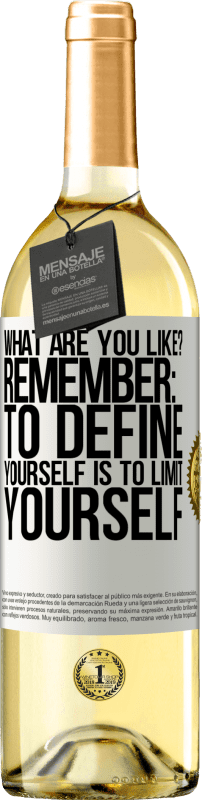 29,95 € Free Shipping | White Wine WHITE Edition what are you like? Remember: To define yourself is to limit yourself White Label. Customizable label Young wine Harvest 2025 Verdejo