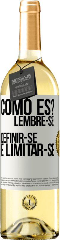 29,95 € Envio grátis | Vinho branco Edição WHITE como es? Lembre-se: definir-se é limitar-se Etiqueta Branca. Etiqueta personalizável Vinho jovem Colheita 2025 Verdejo