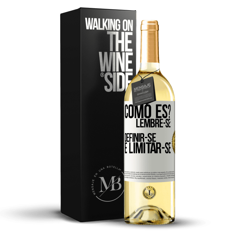 29,95 € Envio grátis | Vinho branco Edição WHITE como es? Lembre-se: definir-se é limitar-se Etiqueta Branca. Etiqueta personalizável Vinho jovem Colheita 2024 Verdejo