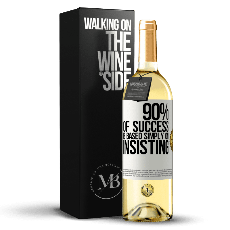 29,95 € Бесплатная доставка | Белое вино Издание WHITE 90% успеха основаны просто на настаивании Белая этикетка. Настраиваемая этикетка Молодое вино Урожай 2023 Verdejo