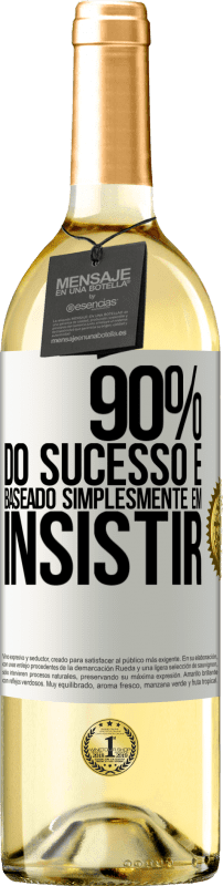 29,95 € | Vinho branco Edição WHITE 90% do sucesso é baseado simplesmente em insistir Etiqueta Branca. Etiqueta personalizável Vinho jovem Colheita 2023 Verdejo