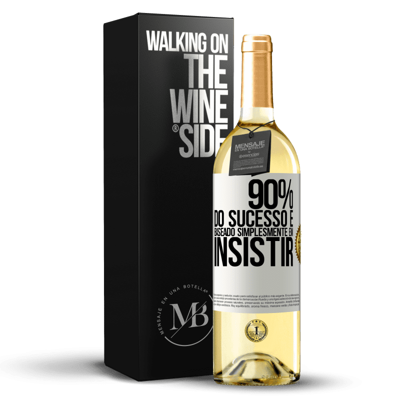 29,95 € Envio grátis | Vinho branco Edição WHITE 90% do sucesso é baseado simplesmente em insistir Etiqueta Branca. Etiqueta personalizável Vinho jovem Colheita 2025 Verdejo