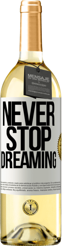 29,95 € | White Wine WHITE Edition Never stop dreaming White Label. Customizable label Young wine Harvest 2023 Verdejo