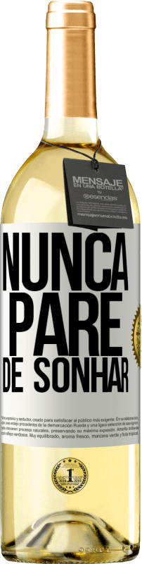 29,95 € | Vinho branco Edição WHITE Nunca pare de sonhar Etiqueta Branca. Etiqueta personalizável Vinho jovem Colheita 2023 Verdejo