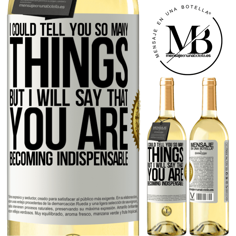 29,95 € Free Shipping | White Wine WHITE Edition I could tell you so many things, but we are going to leave it when you are becoming indispensable White Label. Customizable label Young wine Harvest 2022 Verdejo
