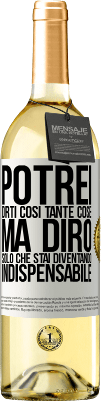 29,95 € | Vino bianco Edizione WHITE Potrei dirti così tante cose, ma lo lasceremo quando diventerai indispensabile Etichetta Bianca. Etichetta personalizzabile Vino giovane Raccogliere 2025 Verdejo