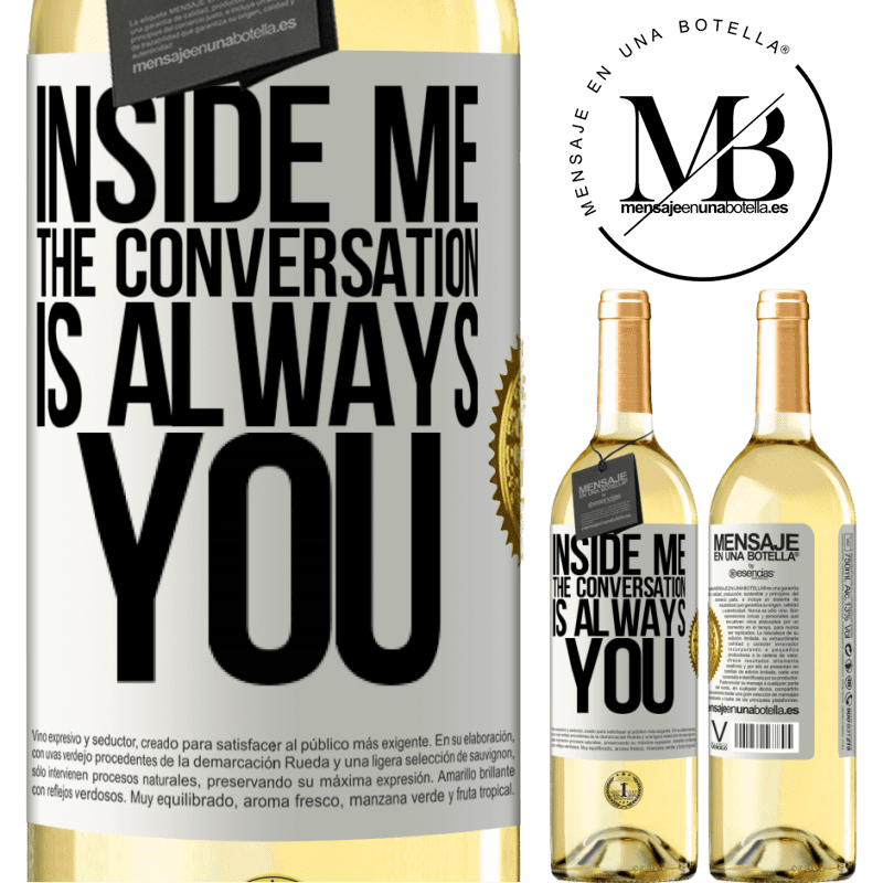 29,95 € Free Shipping | White Wine WHITE Edition Inside me people always talk about you White Label. Customizable label Young wine Harvest 2022 Verdejo