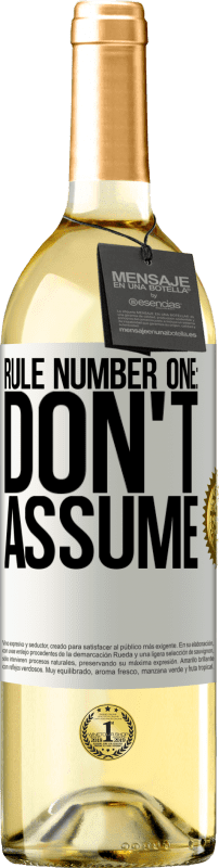 29,95 € Free Shipping | White Wine WHITE Edition Rule number one: don't assume White Label. Customizable label Young wine Harvest 2024 Verdejo