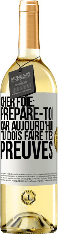 29,95 € | Vin blanc Édition WHITE Cher foie: prépare-toi car aujourd'hui tu dois faire tes preuves Étiquette Blanche. Étiquette personnalisable Vin jeune Récolte 2025 Verdejo
