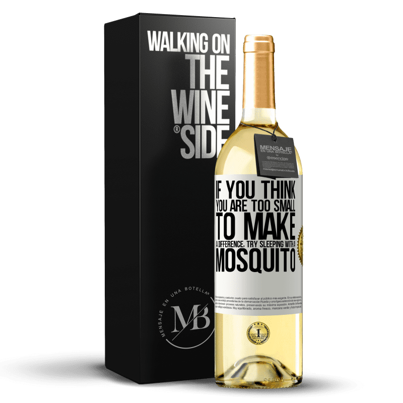 29,95 € Free Shipping | White Wine WHITE Edition If you think you are too small to make a difference, try sleeping with a mosquito White Label. Customizable label Young wine Harvest 2024 Verdejo